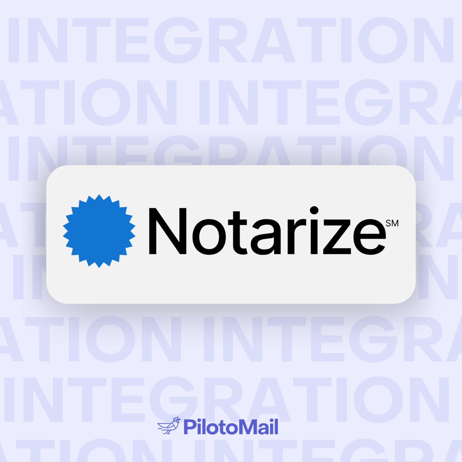 PilotoMail Integrates with Notarize
